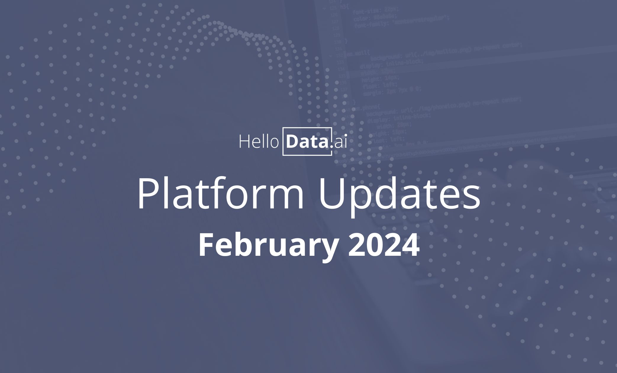 February 2024 HelloData Platform Updates