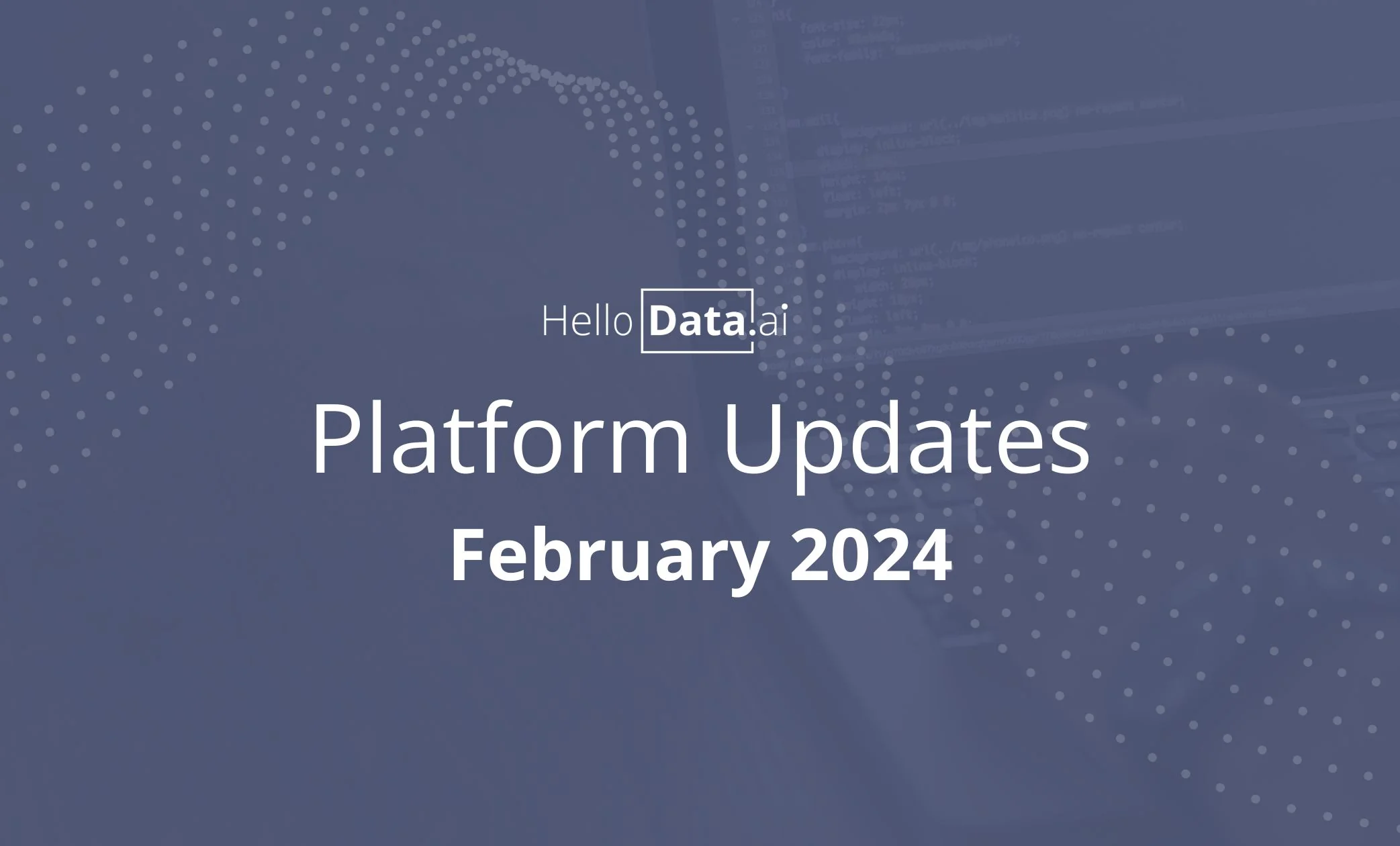 February 2024 HelloData Platform Updates