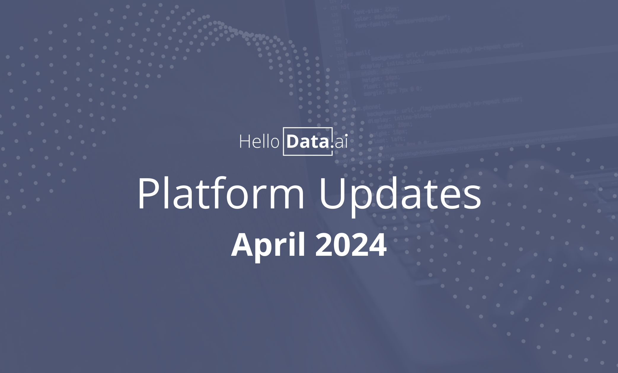 April 2024 HelloData Platform Updates